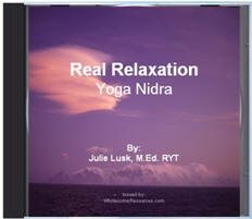 Real Relaxation: Yoga Nidra  CD (Shop @ Amazon / iTunes = We are sold out temporarily) 